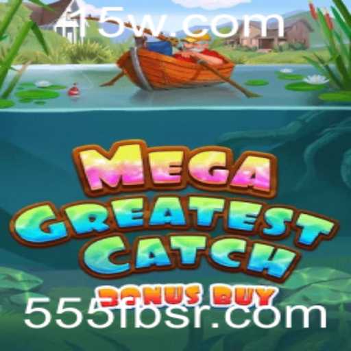 Descubra MegaGreatestCatchBonusBuy: O Jogo de Aventura e Recompensas Inigualáveis